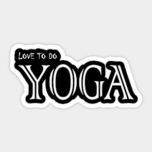 Love to do Yoga Sticker